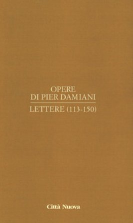 Opere. Vol. 1/6: Lettere (113-150) Pier Damiani (san)