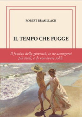 Il tempo che fugge. Ediz. limitata Robert Brasillach
