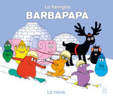 La neve. La famiglia Barbapapà. Ediz. a colori Talus Taylor