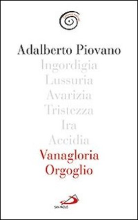 Vanagloria e orgoglio Adalberto Piovano
