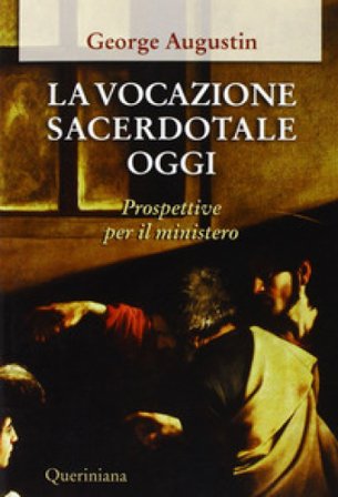 La vocazione sacerdotale oggi. Prospettive per il ministero Augustin George