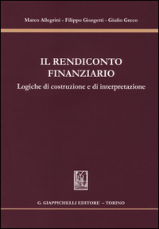 Il rendiconto finanziario. Logiche di costruzione e di interpretazione Marco Allegrini