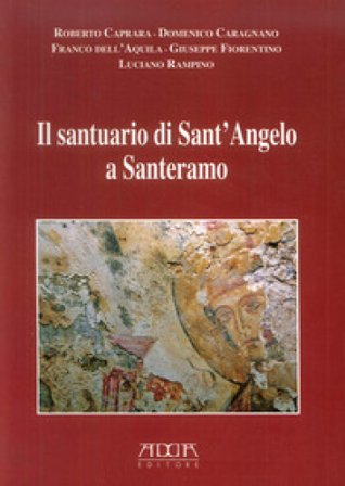 Il santuario di Sant'Angelo a Santeramo Franco D'Aquila