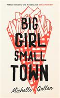Big Girl, Small Town - Shortlisted for the Costa First Novel Award - Bok av Michelle Gallen - Pocket