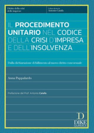 Il procedimento unitario nel codice della crisi d'impresa e dell'insolvenza Anna Pappalardo