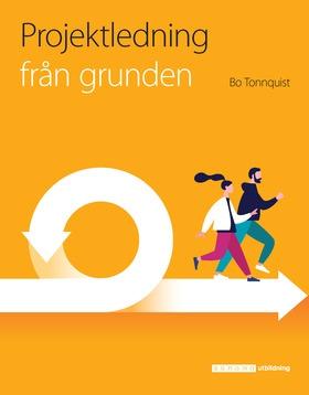 Projektledning från grunden - Bok av Bo Tonnquist - Häfte