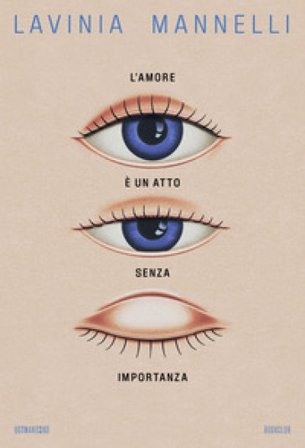 L'amore è un atto senza importanza Lavinia Mannelli