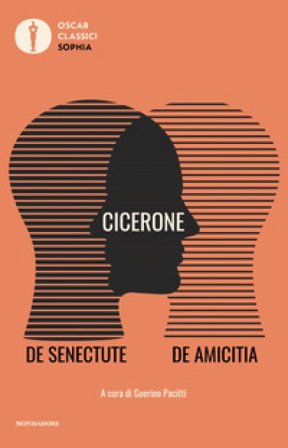 De senectute-De amicitia. Testo latino a fronte Marco Tullio Cicerone