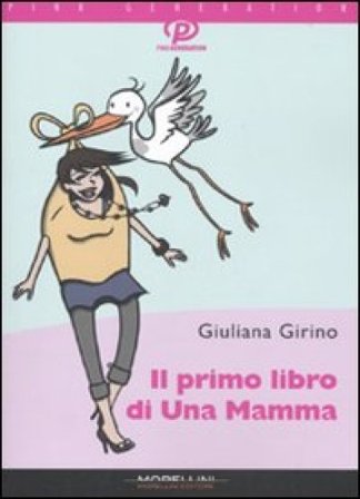 Il primo libro di una mamma Giuliana Girino