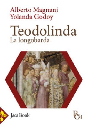 Teodolinda. La longobarda Alberto Magnani