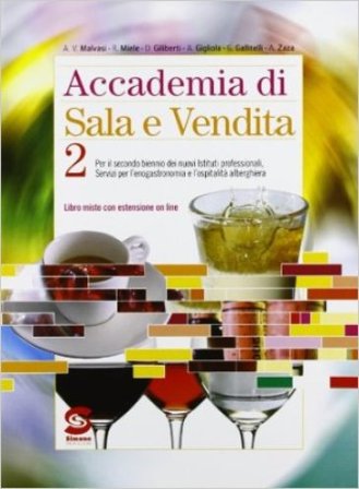 Accademia di sala e vendita. Per gli Ist. professionali. Con espansione online Antonio Malvasi