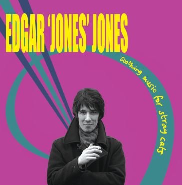 Soothing music for stray cats EDGAR "JONES" JONES
