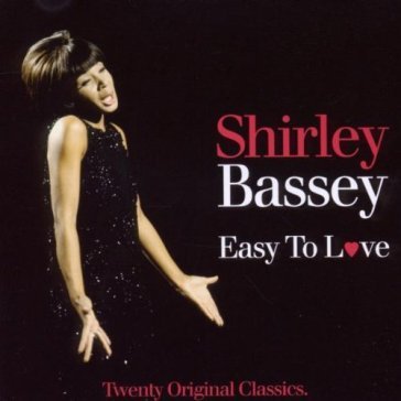 Easy to love Shirley Bassey