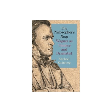 The Philosopher’s Ring—Wagner as Thinker and Dramatist (häftad, eng)