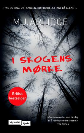 I skogens mørke - Bok av M.J. Arlidge - Hardback