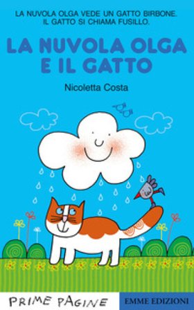 La Nuvola Olga e il gatto. Stampatello maiuscolo. Ediz. a colori Nicoletta Costa
