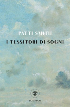 I tessitori di sogni Patti Smith