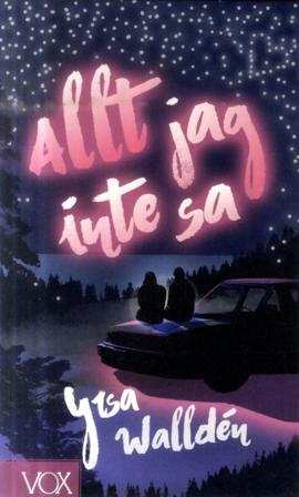 Allt jag inte sa - Bok av Yrsa Walldén - Pocket