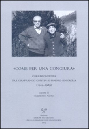 «Come per una congiura». Corrispondenza tra Gianfranco Contini e Sandro Sinigaglia (1944-1989) Alberto Alvino