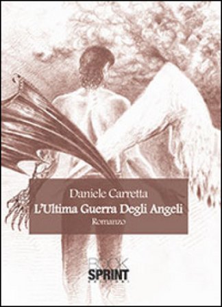 L'ultima guerra degli angeli Daniele Carretta
