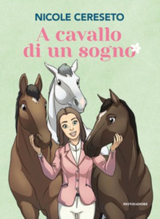 A cavallo di un sogno Nicole Cereseto