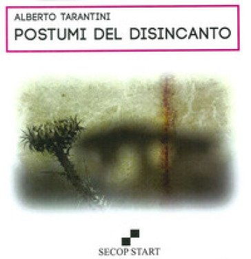 Postumi del disincanto Alberto Tarantini