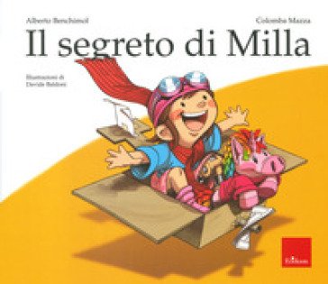 Il segreto di Milla. Ediz. a colori Alberto Benchimol