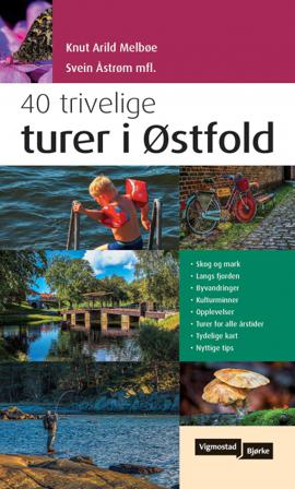 40 trivelige turer i Østfold - Bok av Knut Arild Melbøe & Svein Åstrøm - Paperback