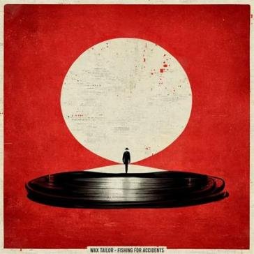 Fishing for accidents Wax Tailor