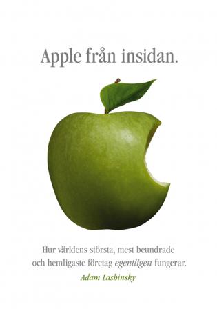 Apple från insidan : hur världens största, mest beundrade och hemligaste företag egentligen fungerar - Bok av Adam Lashinsky - Pocket
