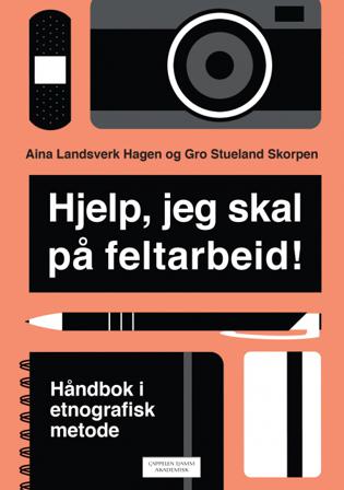 Hjelp, jeg skal på feltarbeid! - Bok av Aina Landsverk Hagen & Gro Stueland Skorpen - Paperback