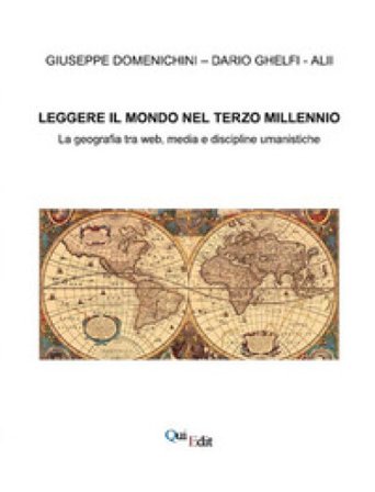 Leggere il mondo nel terzo millennio. La geografia tra web, media e discipline umanistiche Giuseppe Domenichini