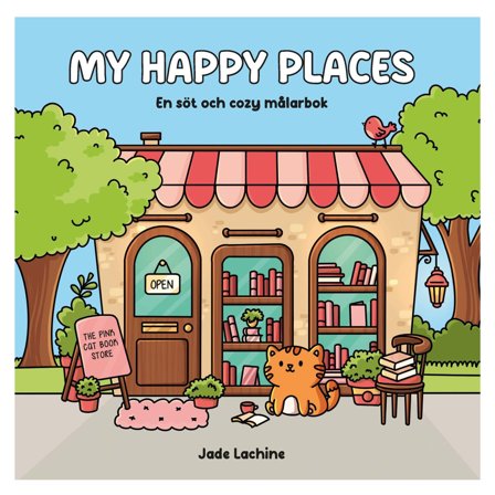 My Happy Places : En söt och cozy målarbok