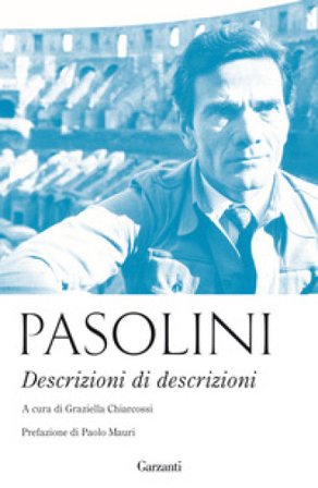Descrizioni di descrizioni Pier Paolo Pasolini