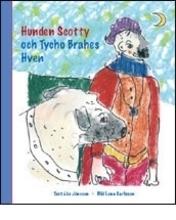 Hunden scotty och tycho brahes hven - Bok av Åke Jonsson - Inbunden