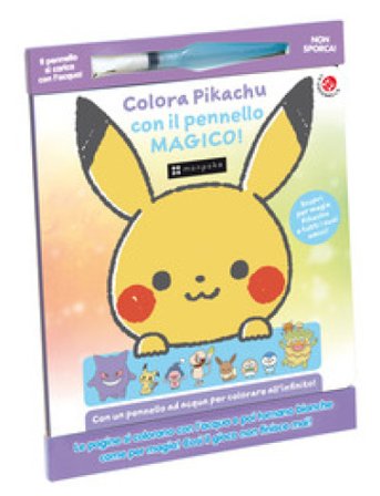 Colora Pikachu con il pennello magico. Monpokè. Ediz. illustrata. Con pennarello ad acqua