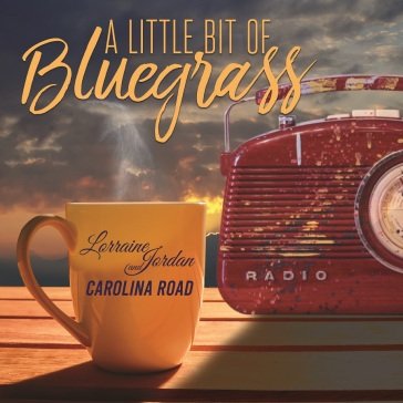 A little bit of bluegrass LORRAINE JORDAN & CA