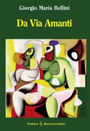 Da via amanti Giorgio Maria Bellini