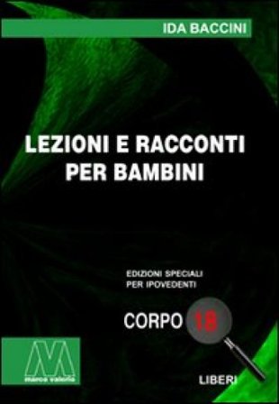 Lezioni e racconti per i bambini. Ediz. per ipovedenti Ida Baccini