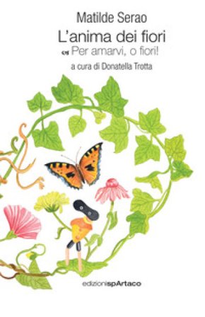 L'anima dei fiori. Per amarvi, o fiori!. Vol. 1 Matilde Serao