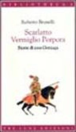 Scarlatto vermiglio porpora. Storie di casa Gonzaga Roberto Brunelli