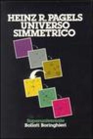 Universo simmetrico Heinz R. Pagels