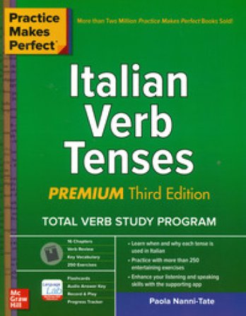 Practice makes perfect italian verb tenses Paola Nanni-Tate