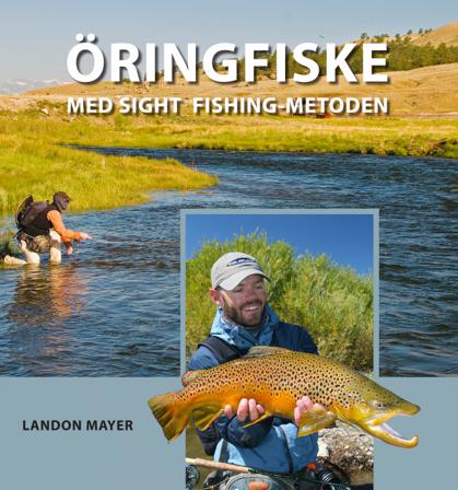 Öringfiske med sight fishing-metoden - Bok av Landon Mayer - Inbunden