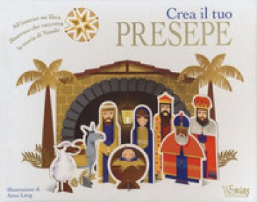 Crea il tuo presepe. Ediz. a colori. Con gadget Anna Lang