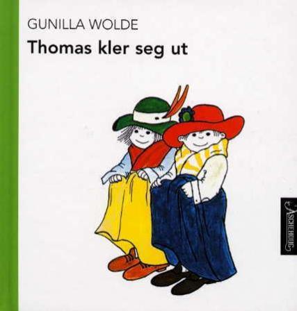 Thomas kler seg ut - Bok av Gunilla Wolde - Hardback