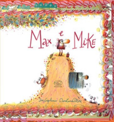 Max e Mike. Ediz. a colori Jim Capobianco