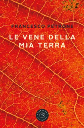 Le vene della mia terra Francesco Petrone