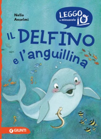 Il delfino e l'anguillina Nello Anselmi