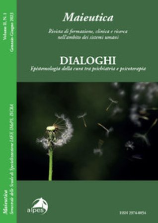 Maieutica. Rivista di formazione, clinica e ricerca nell'ambito dei sistemi umani. Le radici e i suoi frutti (2023). Vol. 1: Dialoghi. Epistemologia 